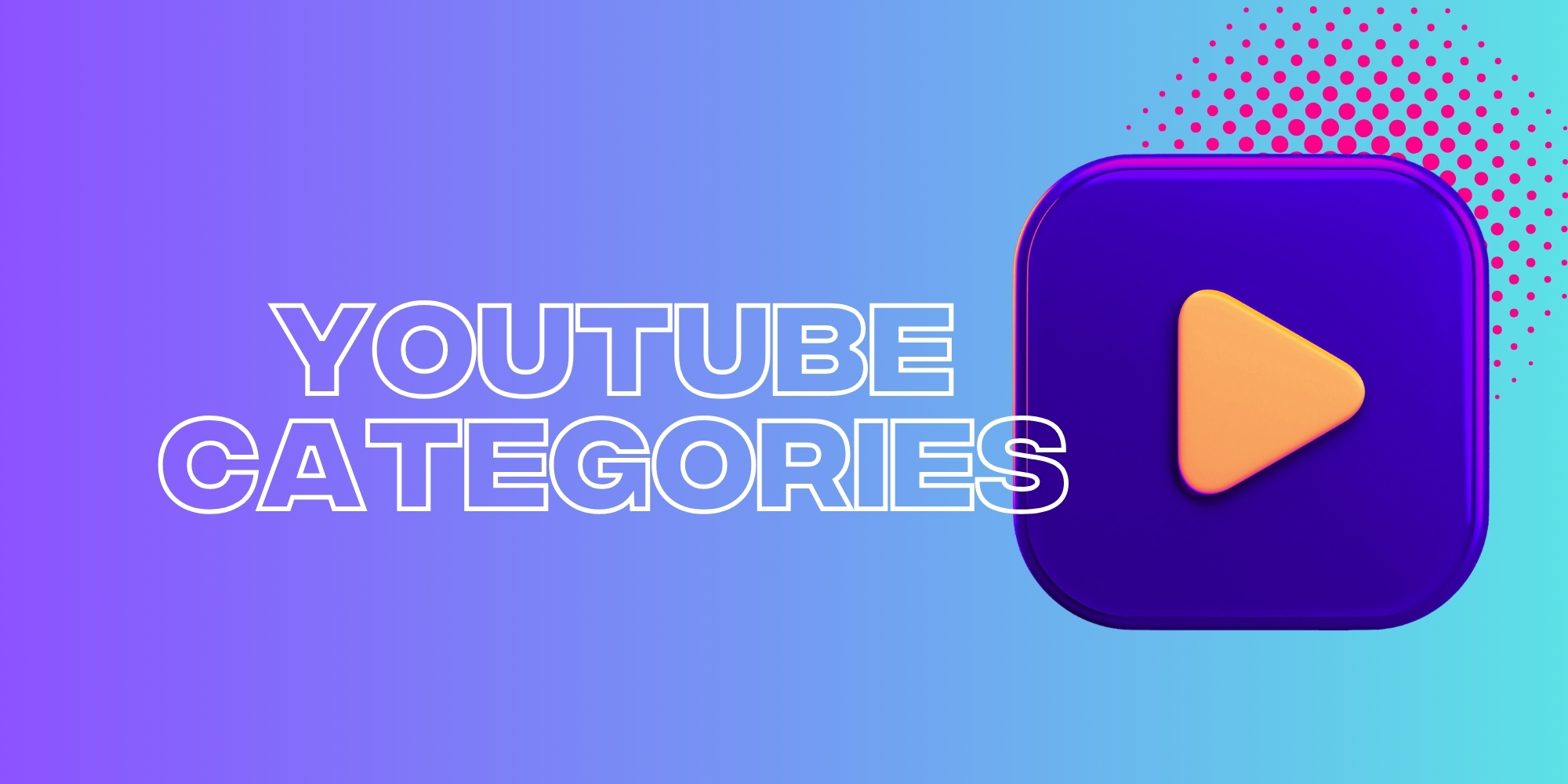 Top Most Popular YouTube Categories