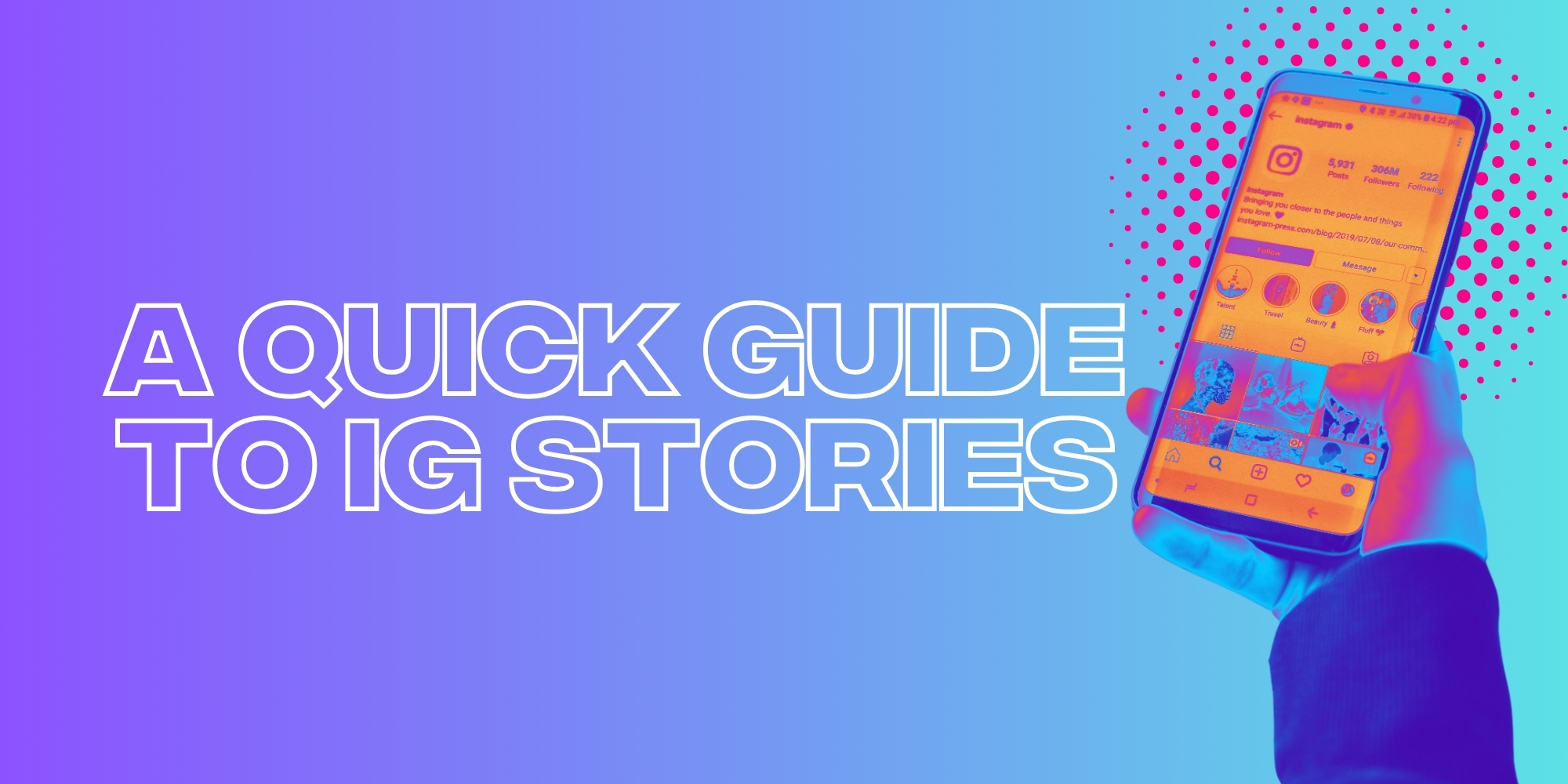 The Ultimate Guide to Using Instagram Stories
