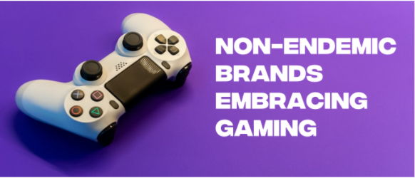 The Non-Endemic Brands Getting into Gaming