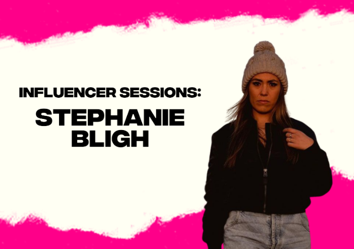Influencer Sessions: Get to Know Stephanie Bligh