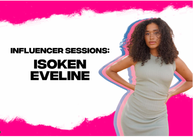 Influencer Sessions: Getting to Know Isoken Eveline