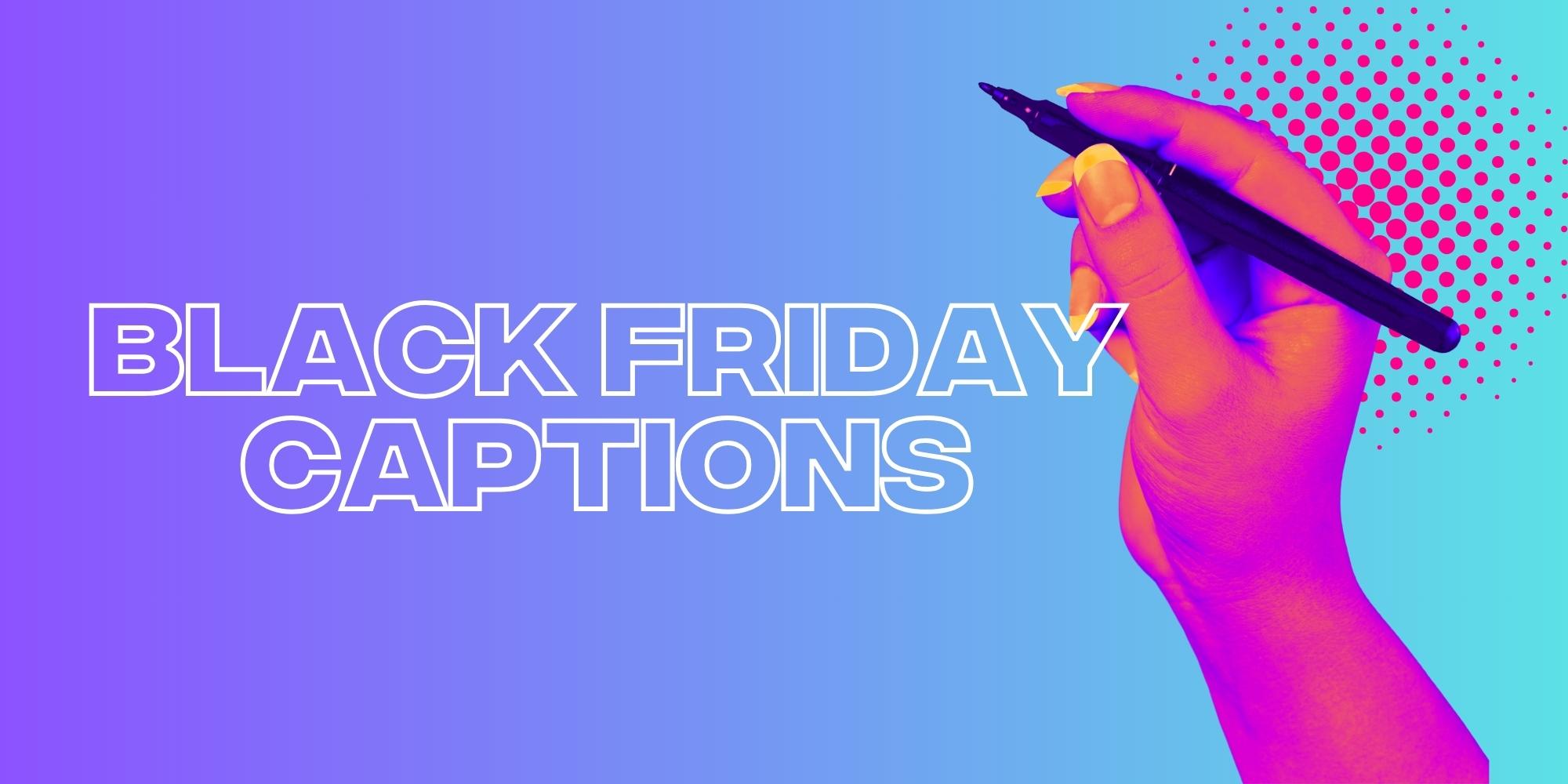 8 Tips For Crafting Catchy Black Friday Captions For 2023
