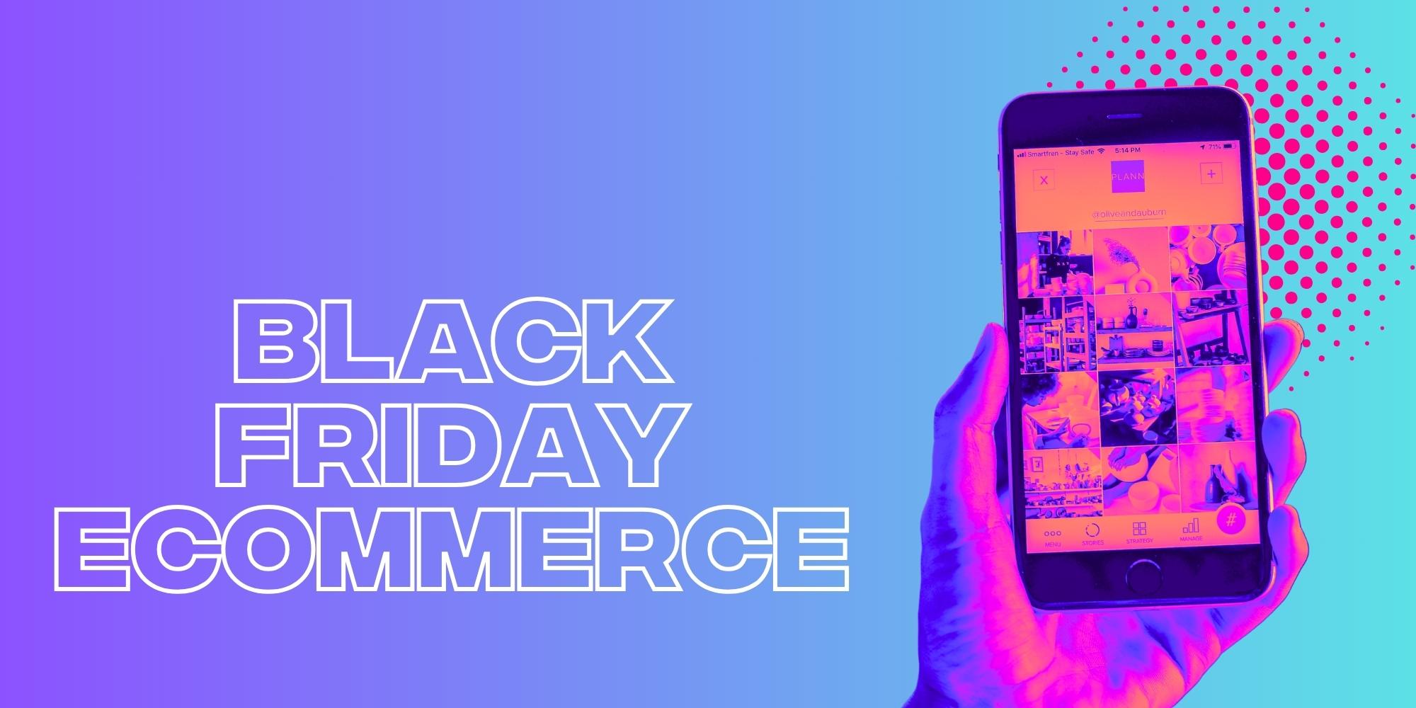 How to Ace Your Black Friday Ecommerce Strategy