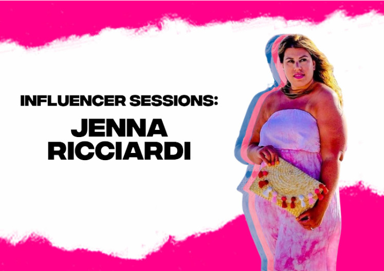 Influencer Sessions: Get to Know Jenna Ricciardi