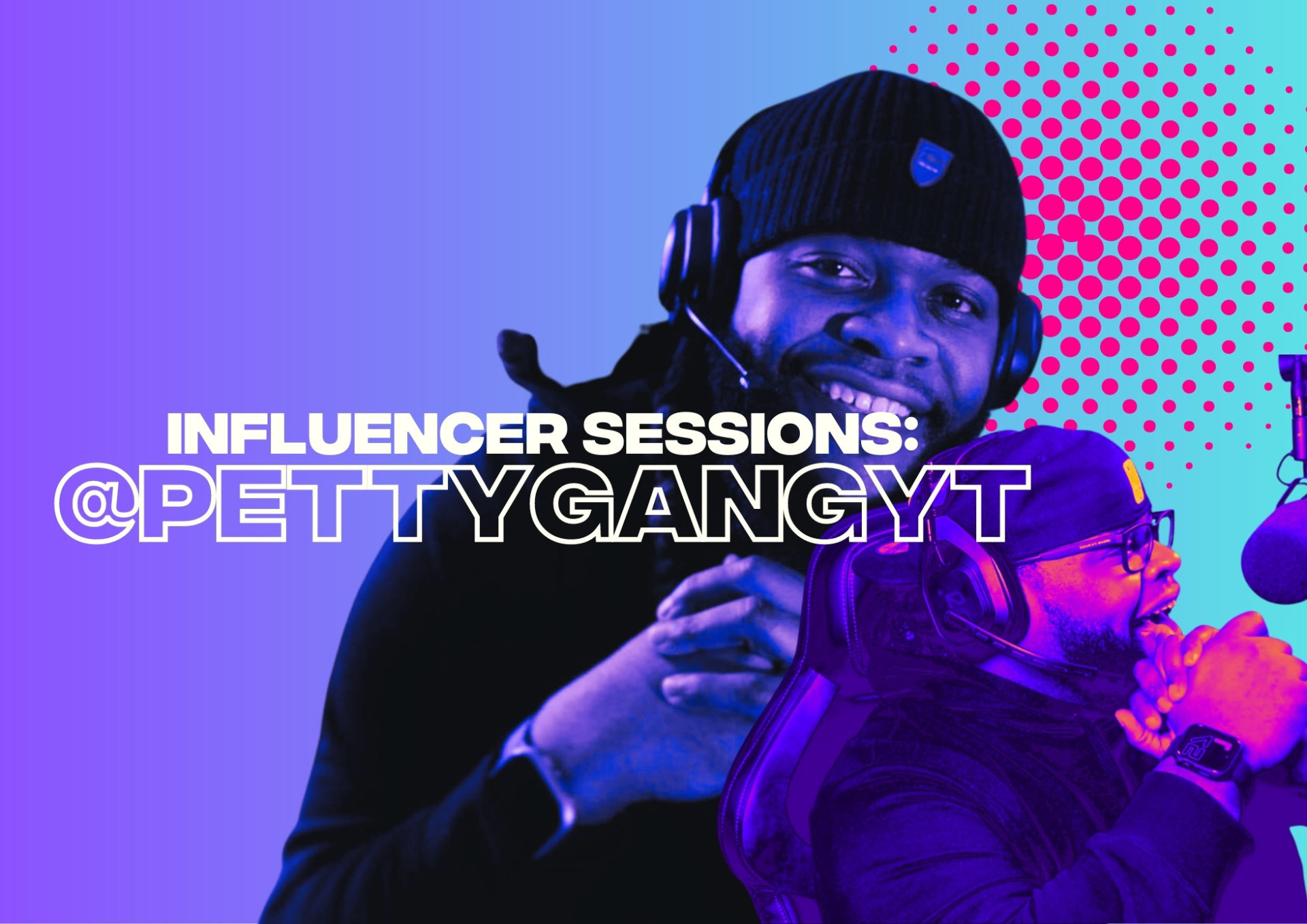 Influencer Session: Get to Know @pettygangyt