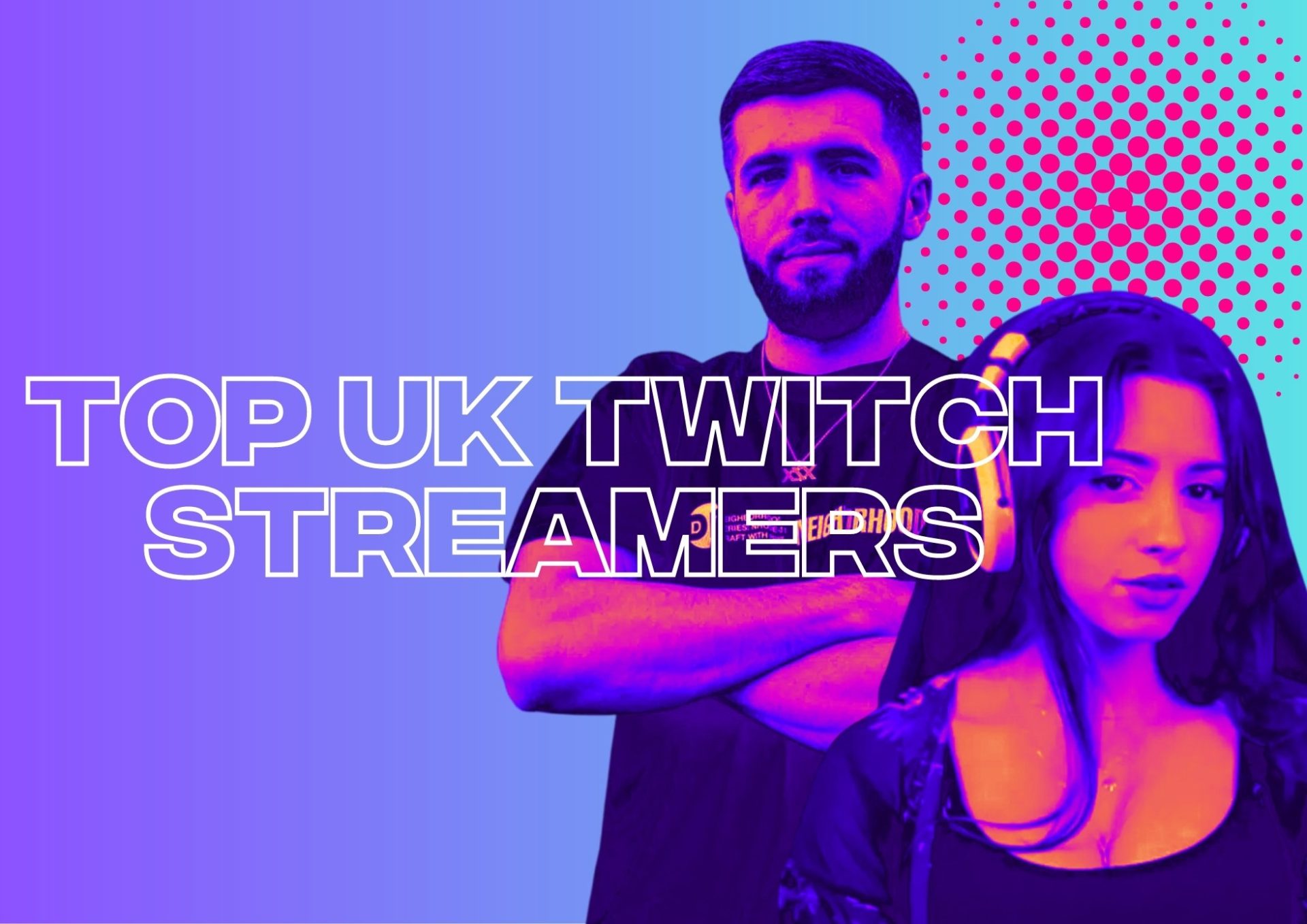 The Biggest UK Twitch Streamers in 2023