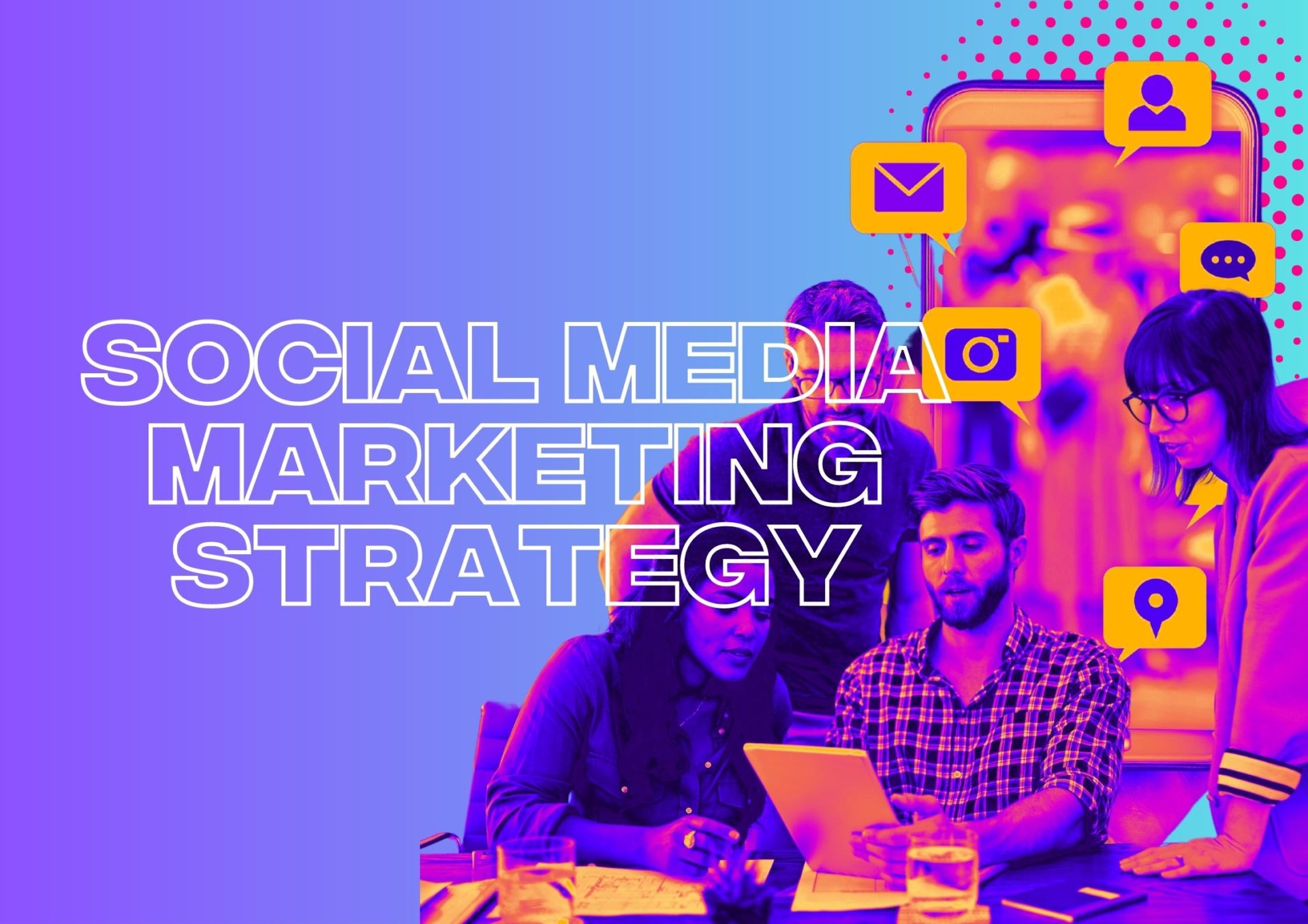 How To Create A Social Media Marketing Strategy For Your Small Business In 2023