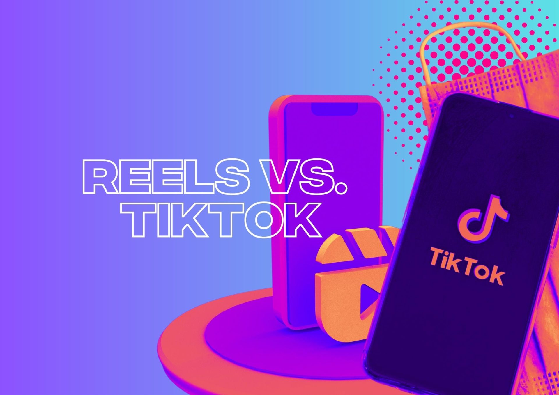 The Battle Of The Platforms: Instagram Reels Vs. TikTok