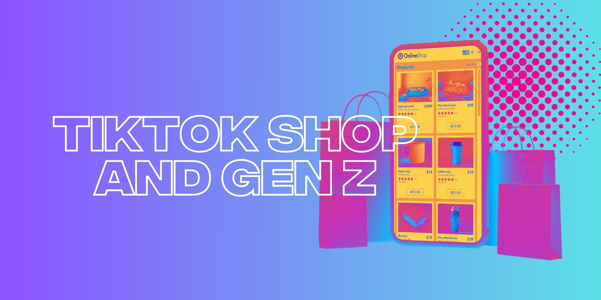 What Makes TikTok Shop And Gen Z A Match Made In Heaven?