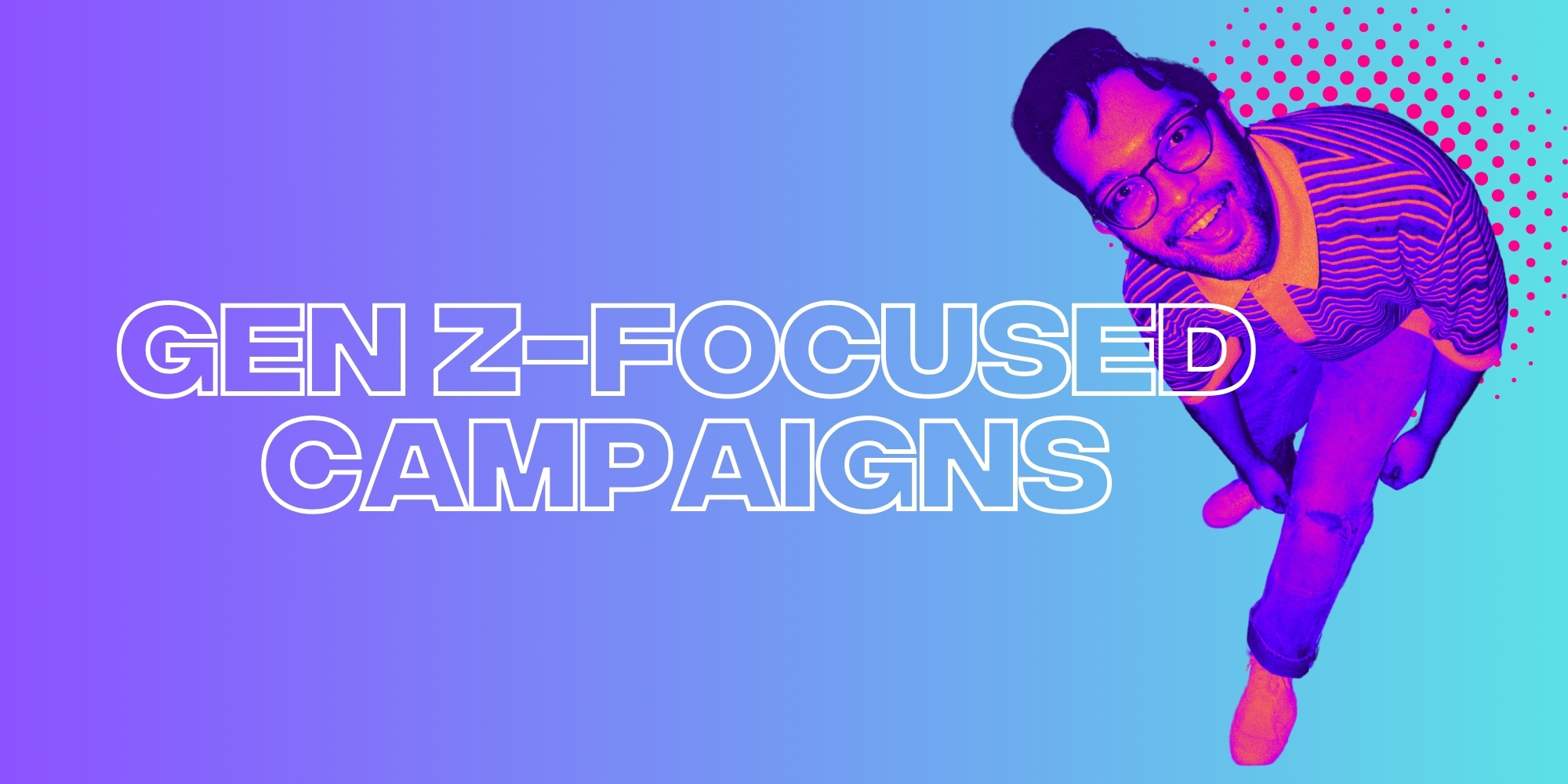 Influencer Marketing Campaigns That Cater To Gen Z