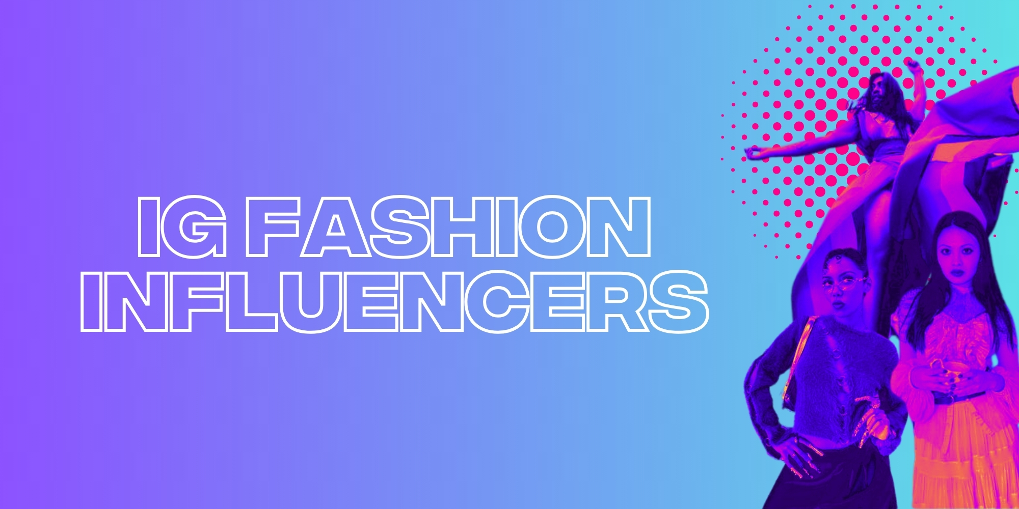 Top 30 Fashion Bloggers You Need to Follow in 2024