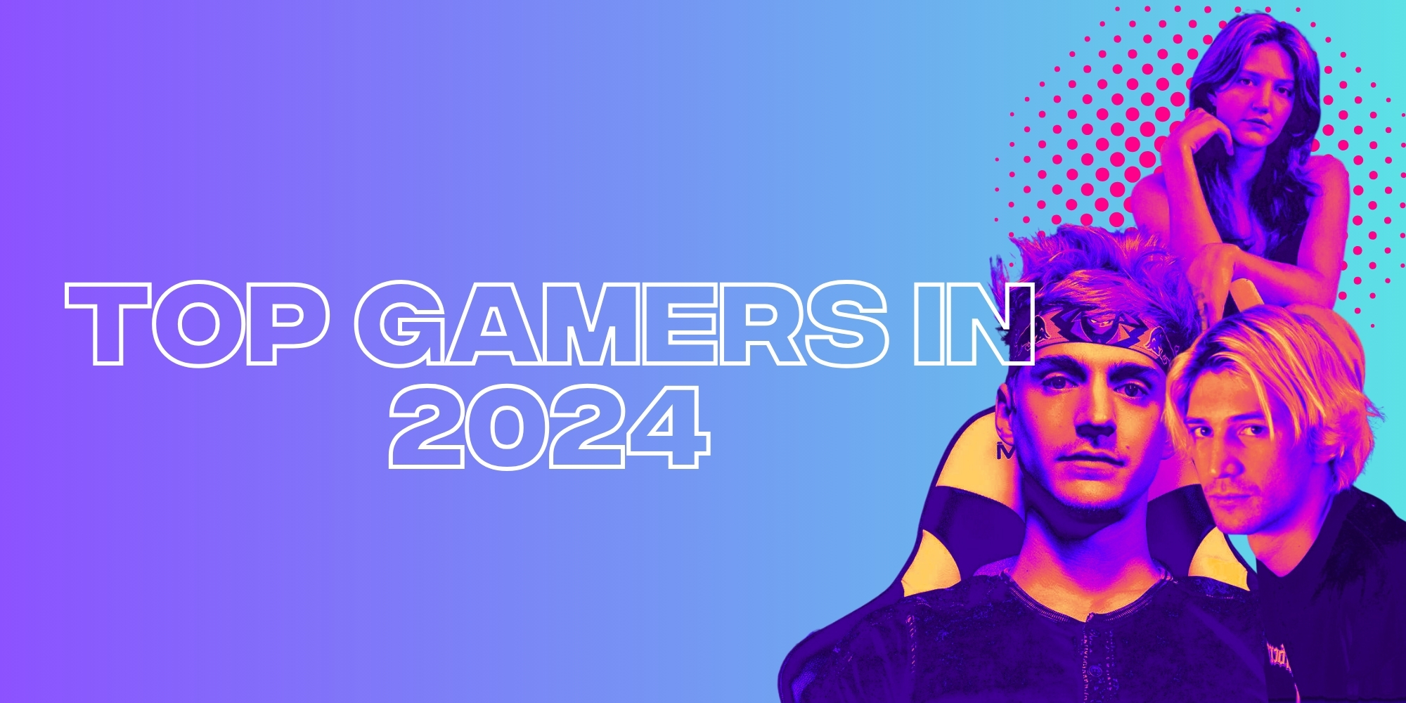 Best Gamers In 2024 Banner 