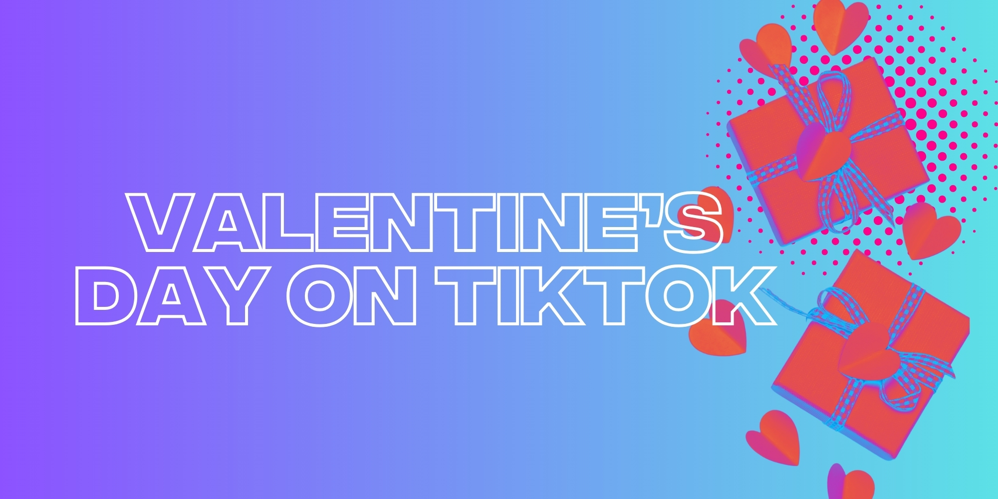 Making The Most Of TikTok This Valentine’s Day