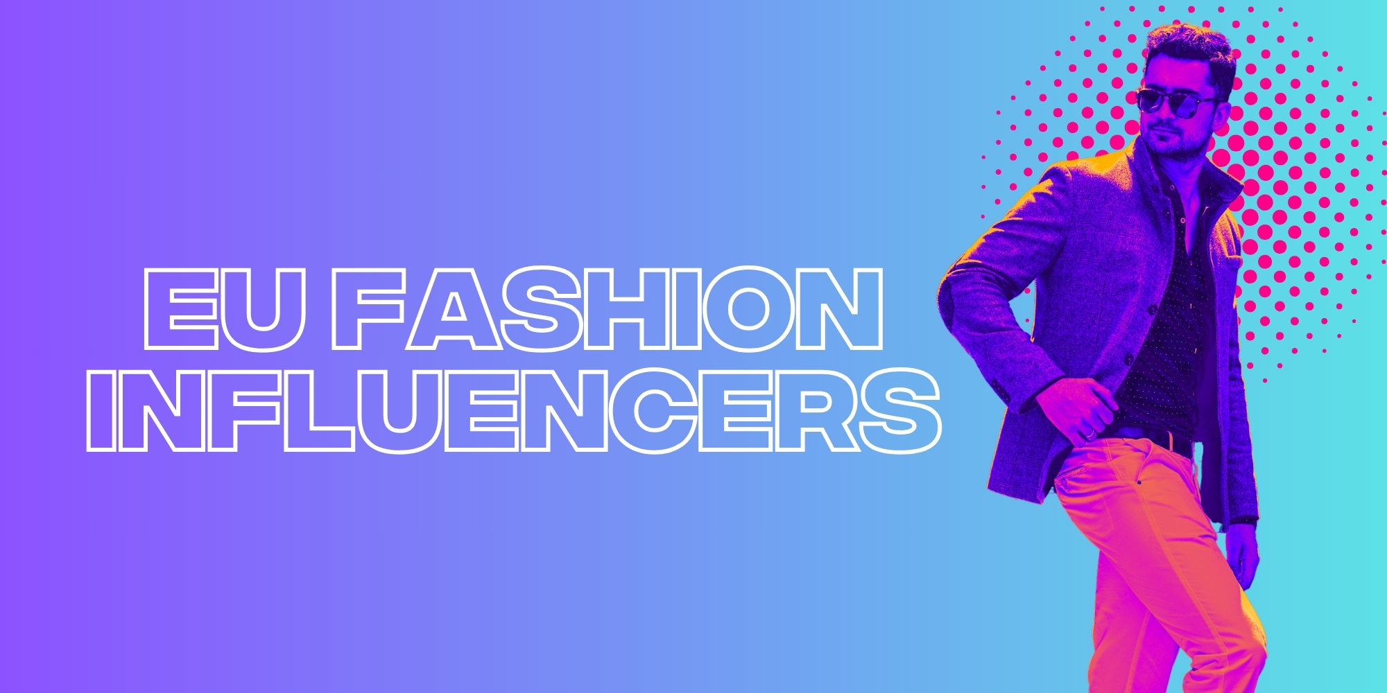 Top European Male Fashion Influencers 2024 on TikTok, YouTube, Instagram