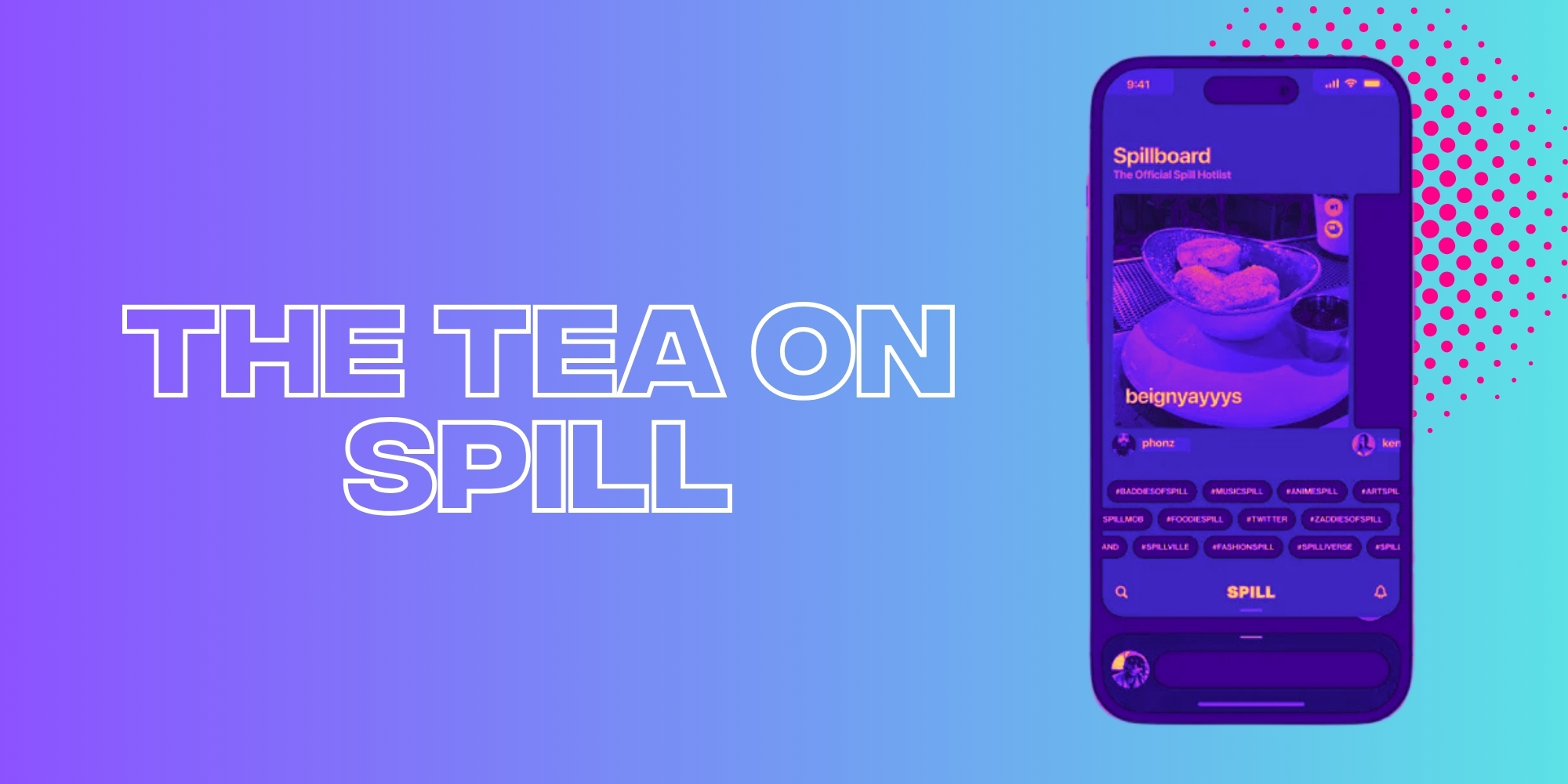 Spilling The Tea on The Spill App Success 