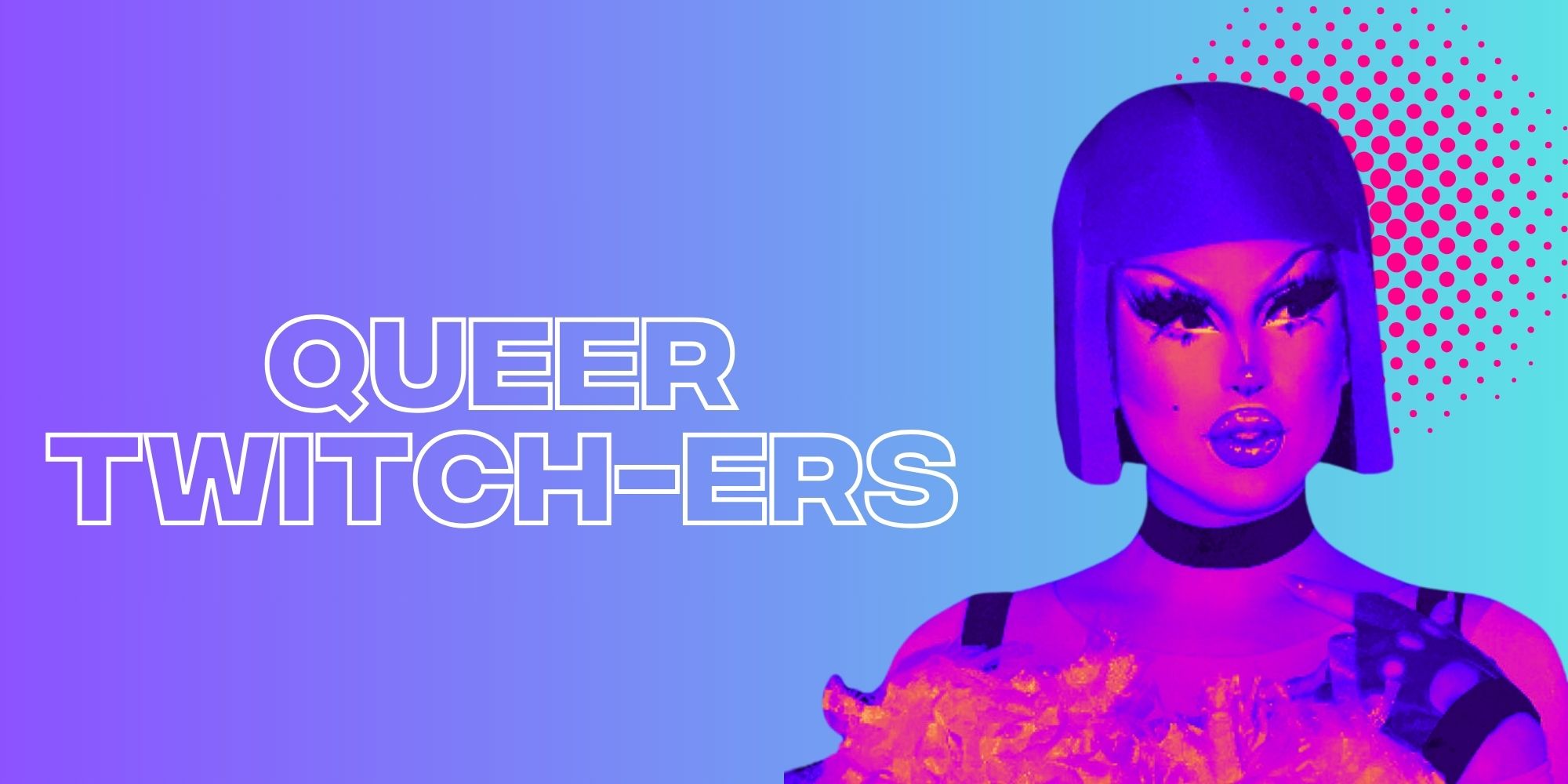 Putting the Gay in Gamer: The Top Queer Twitch Gamers of 2024 