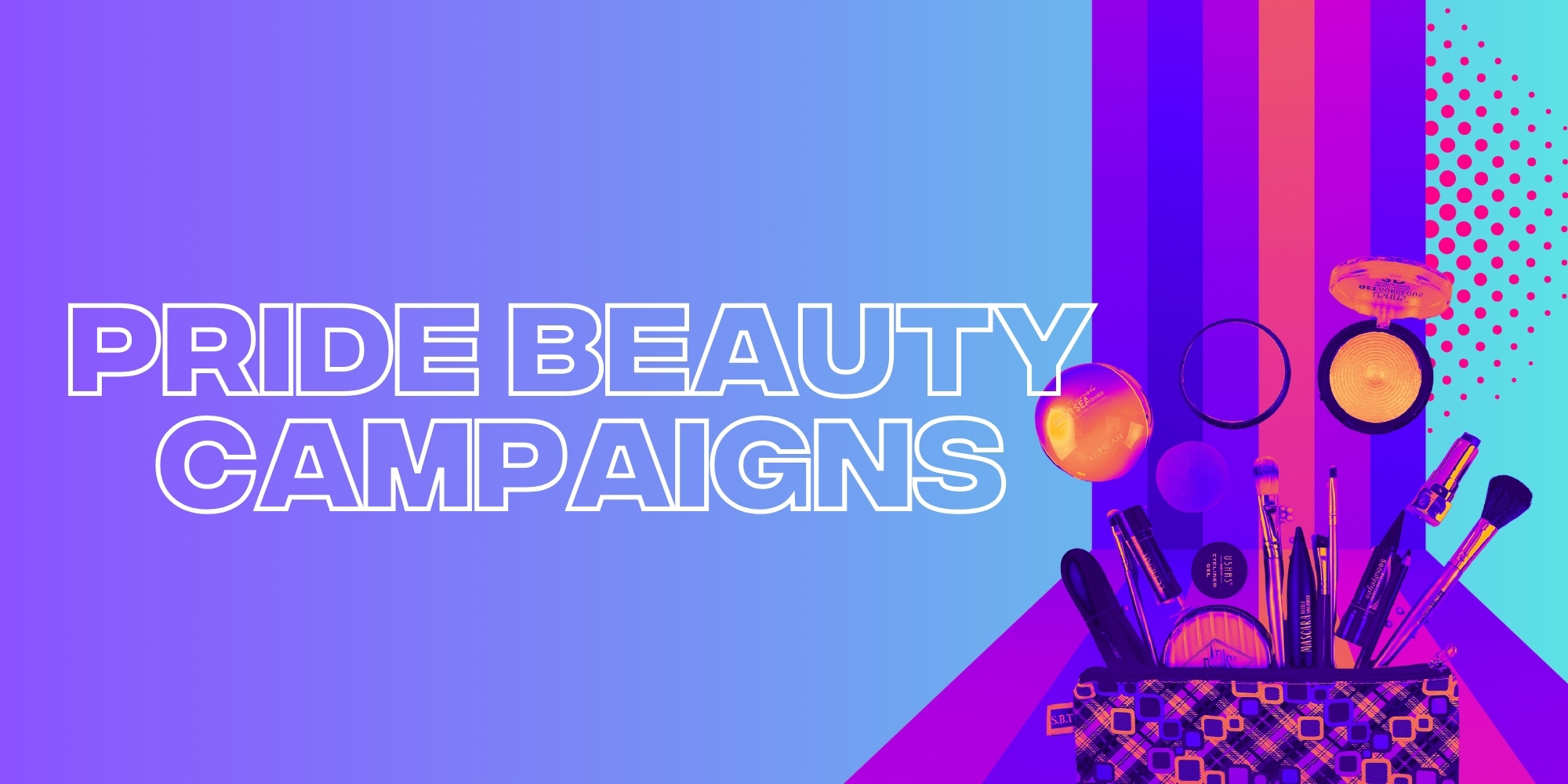 These Are The Beauty Brands Celebrating Pride The Right Way