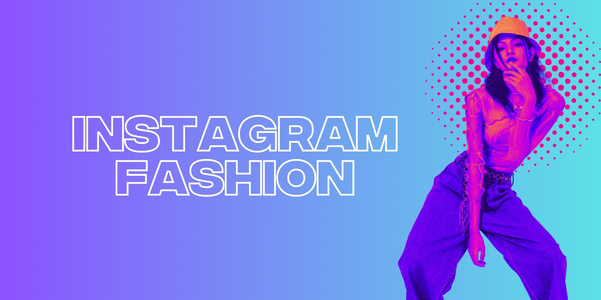 The Top Instagram Fashion Influencers To Collaborate With In 2024