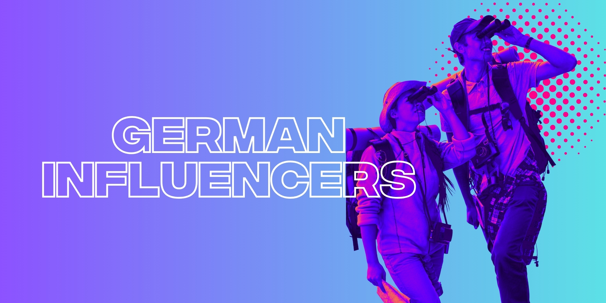 20 German Influencers To Travel The World With