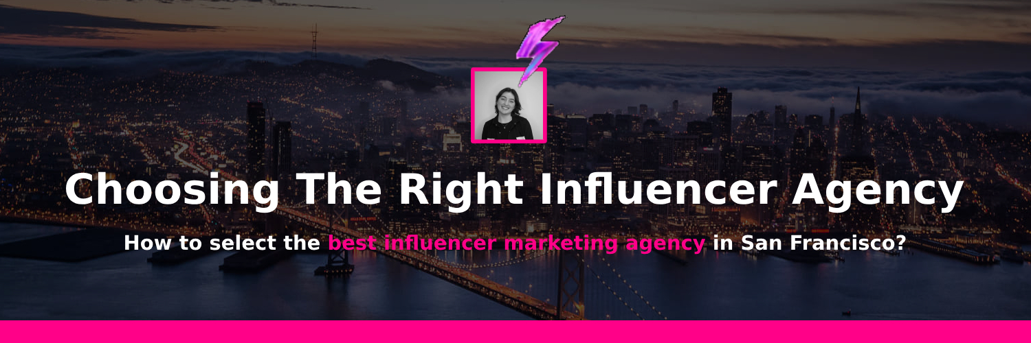 Picking the best influencer agencies in san francisco