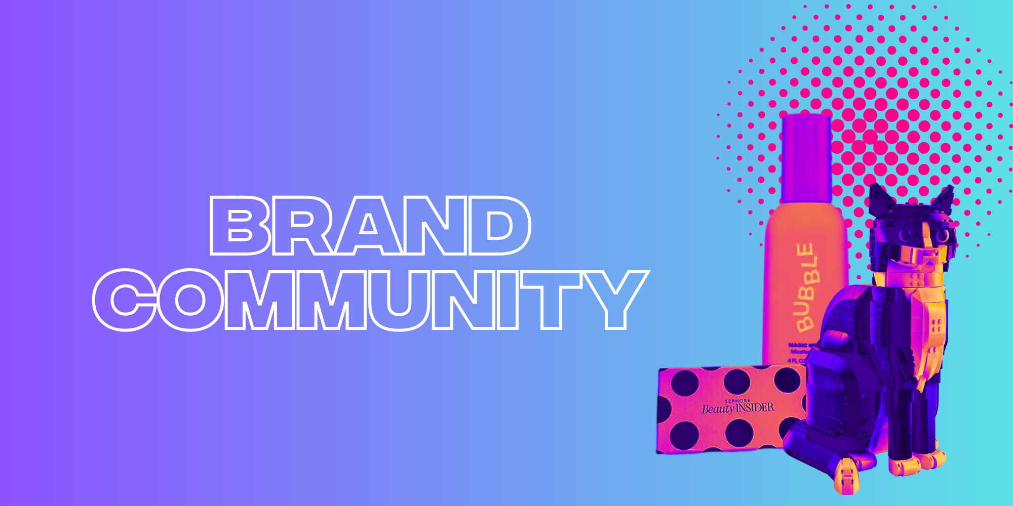 These Are The Brands Acing Their Brand Community Marketing Strategies 