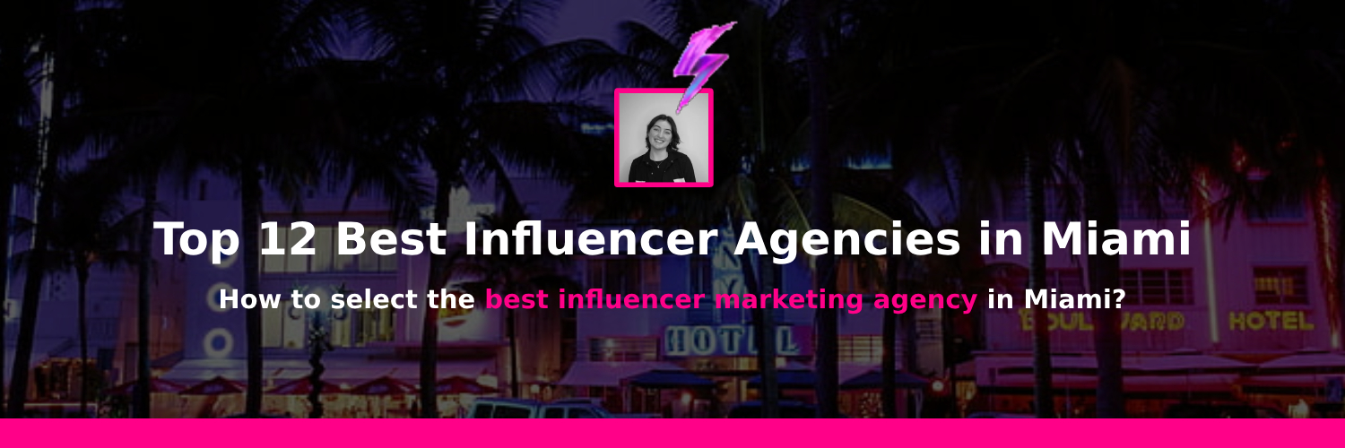 influencer marketing agencies in miami