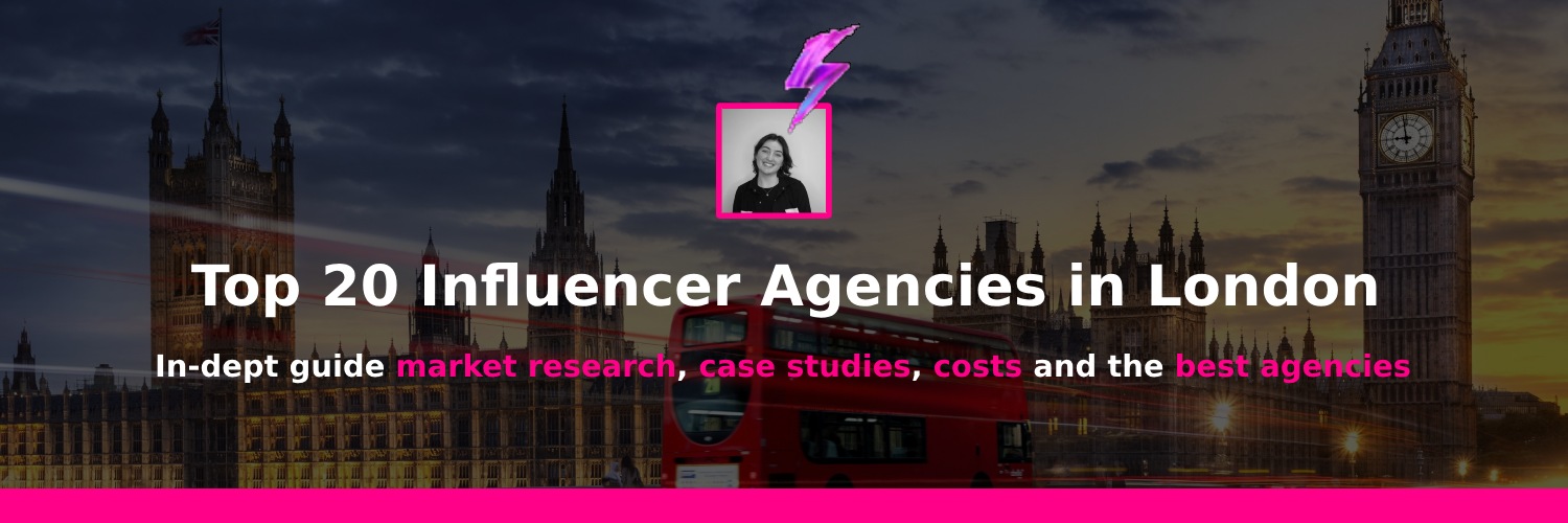 the top influencer marketing agency in London