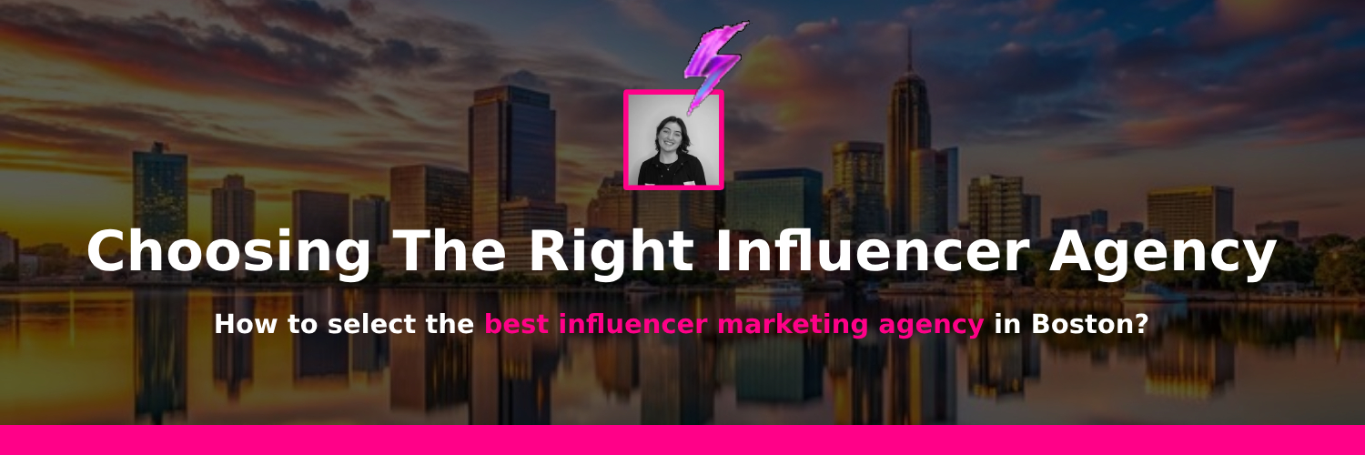 picking the best influencer marketing agencies in boston