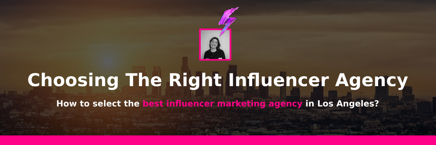 Picking the best influencer marketing agencies in los angeles