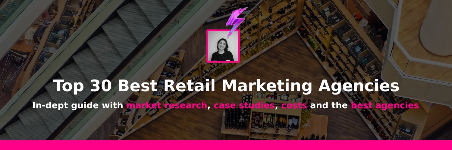 top retail marketing agencies