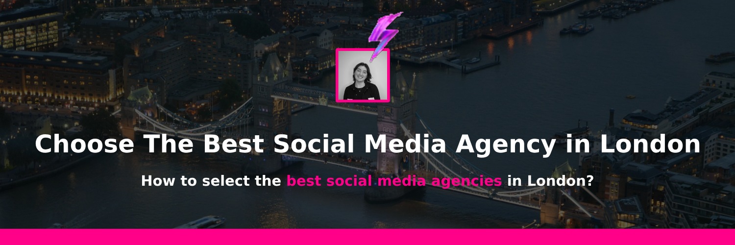 how to choose the best social media marketing agency in london