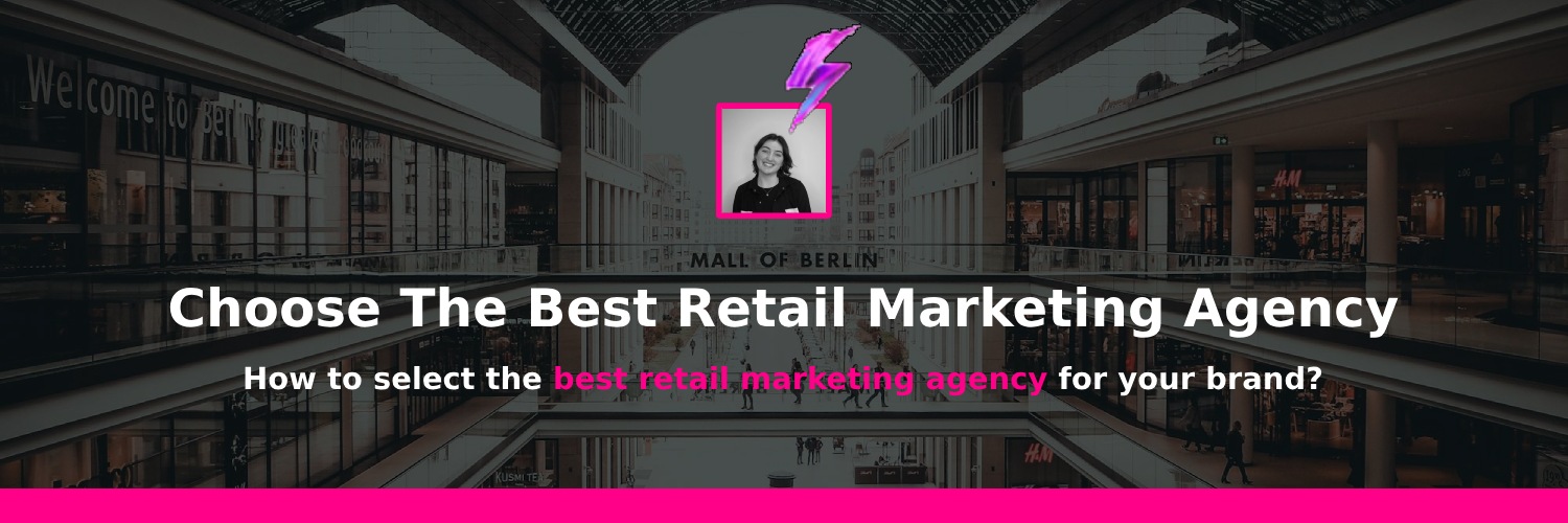 picking the best retail marketing agency