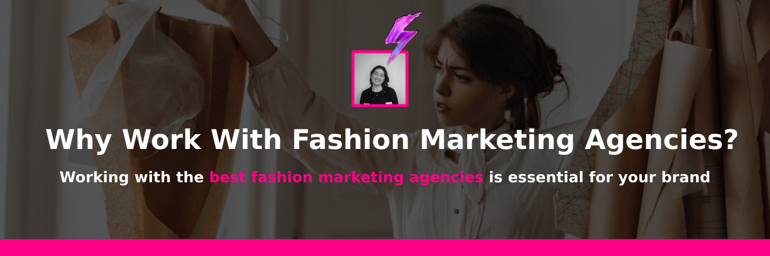 best fashion marketing agencies