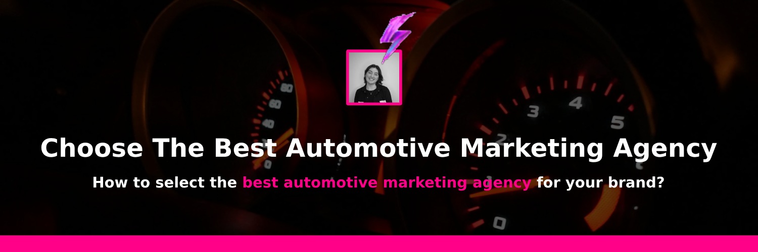 choosing the best automotive marketing agencies