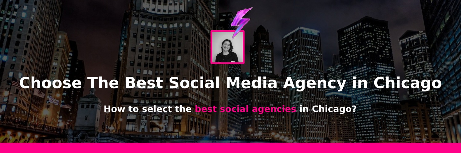 choosing the right social media agencies in chicago