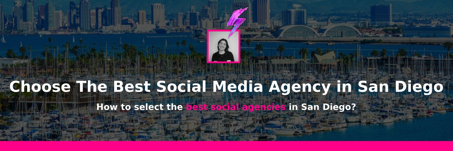 choosing the best social media marketing agency in san diego