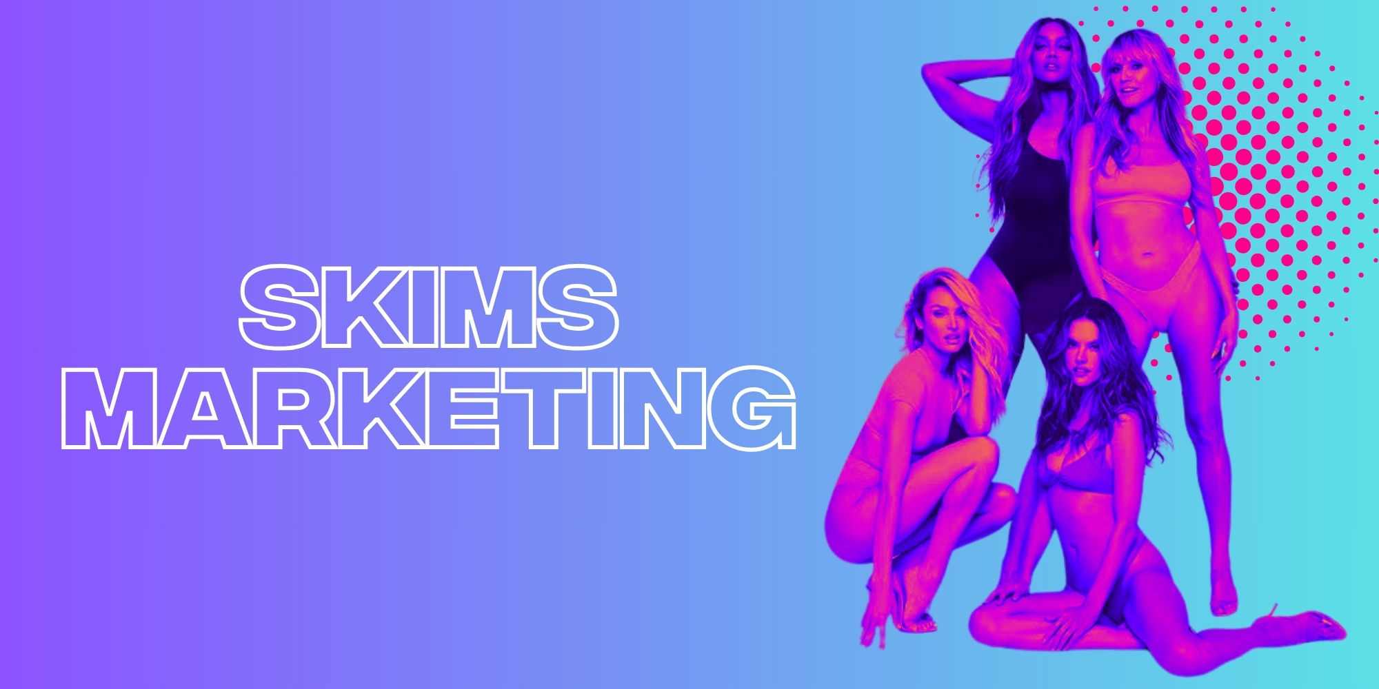 The Top 5 Skims Collaborations Proving The Power Of A Good Marketing Strategy