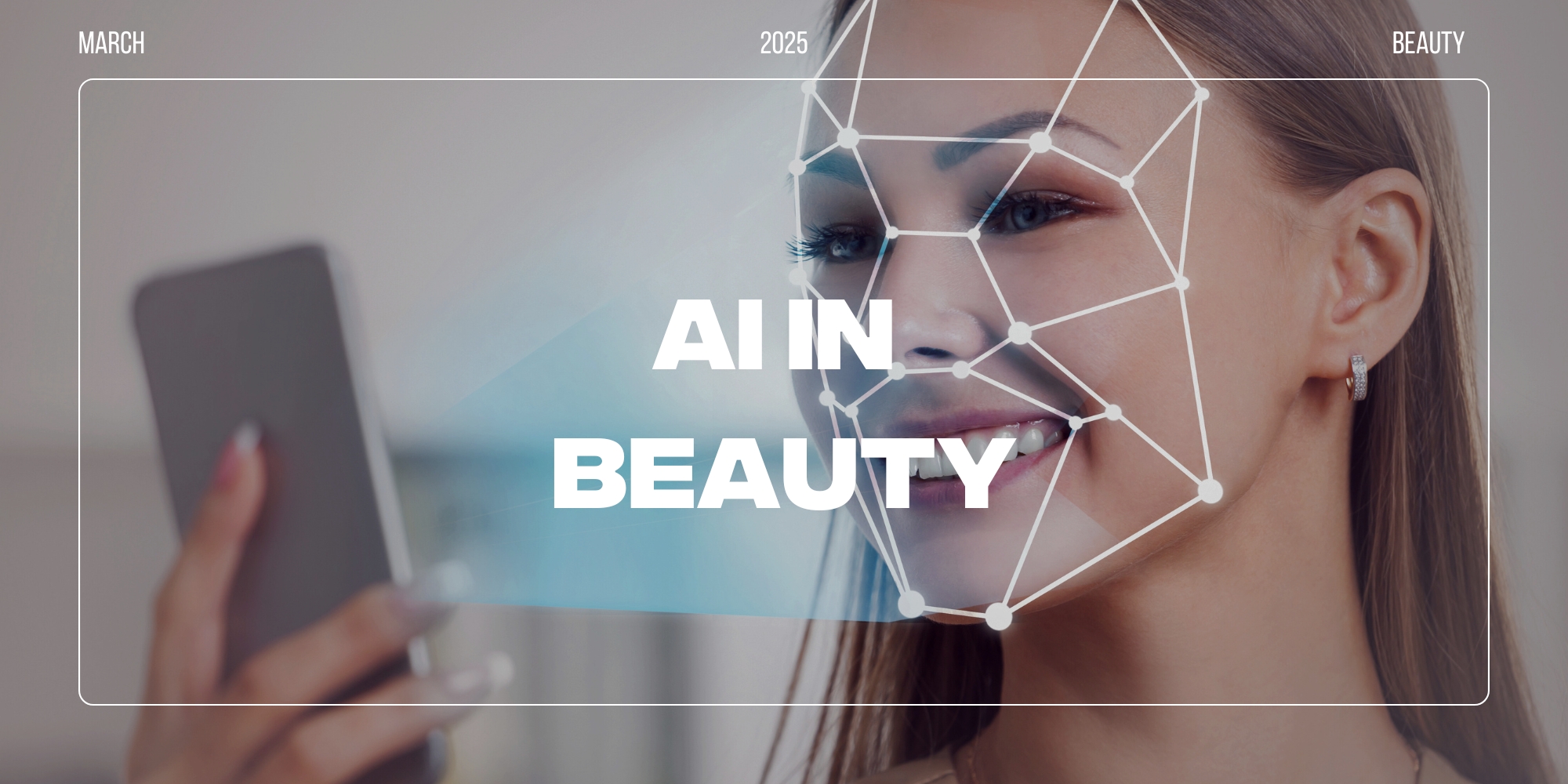 Spotlighting AI in Beauty: The Brands Tuned In and Turned On