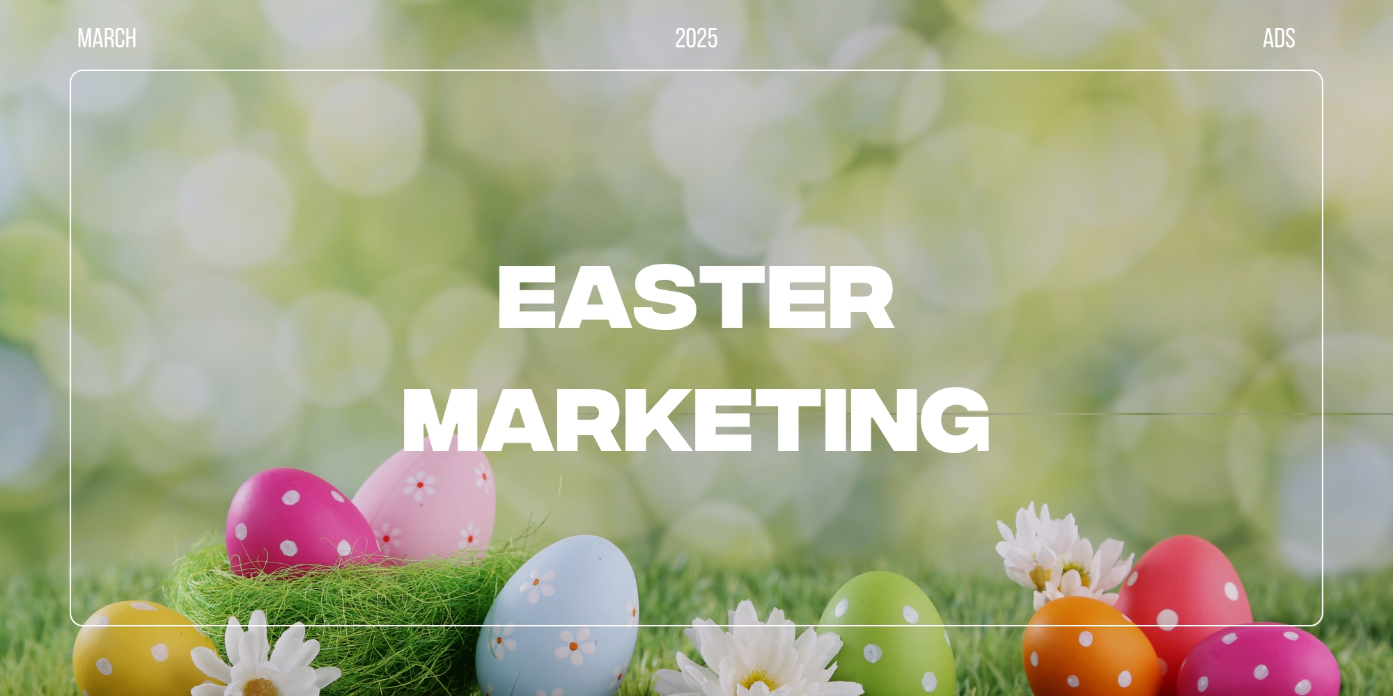 Creative Easter Marketing 101: How to Drive Customer Engagement in 2025